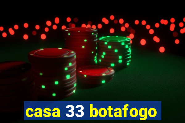 casa 33 botafogo